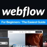 Guide to Webflow: Mastering Website Design and Development